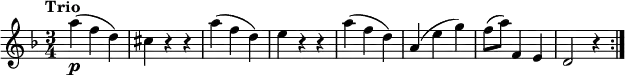 \relative c'' {
\version "2.18.2"
\key f \major
\time 3/4
\tempo "Trio"
a'4\p (f d)
cis r4 r4
a'4 (f d)
e r4 r4
a (f d)
a (e' g)
f8 (a) f,4 e
d2 r4 \bar ":|."
}