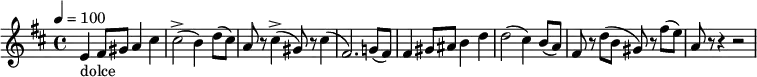 \relative c' {
\version "2.18.2"
\key d \major
\time 4/4
\tempo 4 = 100
\omit BarNumber
e4 _ \markup{dolce} fis8 gis a4 cis
cis2 ^> (b4) d8 (cis)
a r cis4^> (gis8) r cis4 (fis,2.) g!8 (fis)
fis4 gis8 ais b4 d
d2 (cis4) b8 (a)
fis r d' (b gis) r fis' (e) a, r r4 r2
}