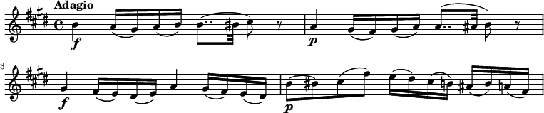 \relative c' {
\key e \major
\time 4/4
\tempo "Adagio"
b'4\f a16 (gis16) a16 (b16) b8.. (bis32 cis8) r8
a4\p gis16 (fis16) gis16 (a16) a8.. (ais32 b8) r8
gis4\f fis16 (e16) dis16 (e16) a4 gis16 (fis16) e16 (dis16)
b'8\p (bis) cis (fis) e16 (dis16) cis16 (b16) ais16 (b16) a16 (fis16)
}