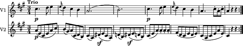 <<
\new Staff \with { instrumentName = #"V1 "} \relative c'' {
\version "2.18.2"
\key a \major
\tempo "Trio"
\time 3/4
cis4.\p d8 e4
\grace e16 (d4) cis b
a2. (b)
cis4.\p d8 e4
\grace e16 (d4) cis b
a4. cis8-. a-. cis-.
a4 r4 r4 \bar ":|."
}
\new Staff \with { instrumentName = #"V2 "} \relative c'' {
\key a \major
\time 3/4
\tempo 4 = 120
a8\p (e cis e a cis)
b (gis) a (cis, d b)
cis (a) dis\sf (e cis a)
d! (b) dis\sf (e d b)
cis (e a) a-. a-. a-.
fis (d cis e d e)
cis (a cis e a e)
cis4 r4 r4 \bar ":|."
}
>>