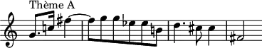 \version "2.14.2"
\header {
tagline = ##f
}
\score {
\new Staff \with {
\remove "Time_signature_engraver"
}
\relative c'' {
\key c \major
\time 3/4
\tempo 4 = 82
%\autoBeamOff
\clef treble
\override Rest #'style = #'classical
% thème A
{ \partial 2
g8.^"Thème A" c!16 fis4~ | fis8 g g ees ees b! | d4. cis8 cis4 | fis,2 }
}
\layout {
\context {
\Score
\remove "Metronome_mark_engraver"
}
}
\midi {}
}