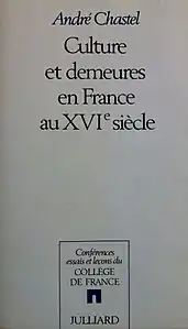 Culture et demeures en France au XVIe&nbsp;siècle, Paris, Julliard, 1989.