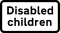 « Enfants handicapés »  Plaque utilisée avec le panneau Enfants  Peut être modifié en « Enfants aveugles » ou « Enfants sourds »