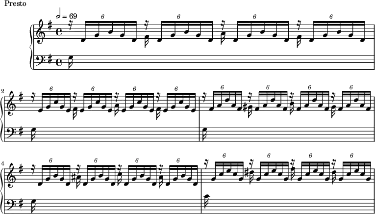 \version "2.18.2"
\header {
tagline = ##f
}
upper = \relative c'' {
\clef treble
\key g \major
\time 4/4
\tempo 2 = 69
\override TupletBracket.bracket-visibility = ##f
%%Montgeroult — Étude 37 (pdf p. 104)
\repeat unfold 4 { \times 4/6 { g'16\rest d,16 g b g d } }
\repeat unfold 4 { \times 4/6 { g'16\rest e,16 g c g e } }
\repeat unfold 4 { \times 4/6 { g'16\rest fis,16 a d a fis } }
\repeat unfold 4 { \times 4/6 { g'16\rest d,16 g b g d } }
\repeat unfold 4 { \times 4/6 { \stemUp c''16\rest g,16 c e c g } }
}
lower = \relative c' {
\clef bass
\key g \major
\time 4/4
\repeat unfold 2 { \change Staff = "lower" g16 s16 s8 \change Staff = "upper" \stemDown fis'16 s16 s8 a16 s16 s8 fis16 s16 s8}
\change Staff = "lower" g,16 s16 s8 \change Staff = "upper" \stemDown gis'16 s16 s8 b16 s16 s8 gis16 s16 s8
\change Staff = "lower" g,16 s16 s8 \change Staff = "upper" \stemDown ais'16 s16 s8 c16 s16 s8 ais16 s16 s8
\change Staff = "lower" c,16 s16 s8 \change Staff = "upper" \stemDown dis'16 s16 s8 fis16 s16 s8 dis16 s16 s8
}
\header {
piece = "Presto"
}
\score {
\new PianoStaff <<
\new Staff = "upper" \upper
\new Staff = "lower" \lower
>>
\layout {
\context { \Staff \RemoveEmptyStaves }
}
\midi { }
}