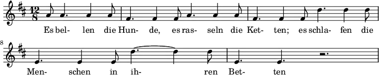 \header {
tagline = ##f
}
\score {
\new Staff \with {
}
<<
\relative c'' {
\key d \major
\time 12/8
\set Score.currentBarNumber = #6
\override TupletBracket #'bracket-visibility = ##f
\autoBeamOff
\partial 2.. % r4 r8 r4
%%%%%%%%%%%%%%%%%%%%%%%%%% no 17 Im Dorfe
a8 a4. a4 a8 | fis4. fis4 fis8 a4. a4 a8 | fis4. fis4 fis8 d'4. d4 d8 | e,4. e4 e8 d'4.~ d4 d8 | e,4. e r2. |
}
\addlyrics {
Es bel- len die Hun- de, es ras- seln die Ket- ten; es schla- fen die Men- schen in ih- _ren Bet- ten
}
>>
\layout {
indent = #0
#(layout-set-staff-size 17)
\context {
\remove "Metronome_mark_engraver"
\override SpacingSpanner.common-shortest-duration = #(ly:make-moment 1/2)
}
}
\midi {}
}