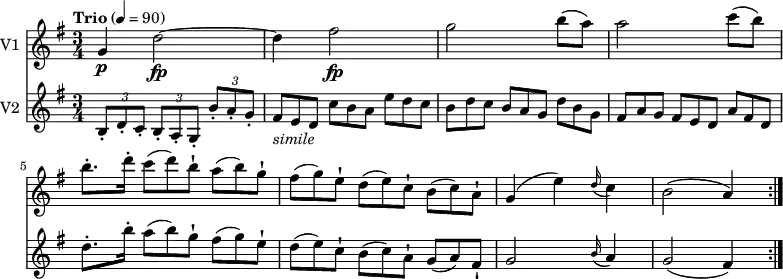 <<
\new Staff \with { instrumentName = #"V1 "} \relative c'' {
\version "2.18.2"
\key g \major
\tempo "Trio" 4 = 90
\time 3/4
g4\p d'2\fp ~ d4 fis2\fp g b8 (a) a2 c8 (b)
b8.-. d16-. \scaleDurations 2/3 {c8 (d) b-!} \scaleDurations 2/3 { a (b) g-!}
\scaleDurations 2/3 {fis (g) e-!} \scaleDurations 2/3 { d (e) c-!} \scaleDurations 2/3 { b (c) a-!}
g4 (e') \grace d16 (c4)
b2 (a4)
\bar ":|."
}
\new Staff \with { instrumentName = #"V2 "} \relative c'' {
\key g \major
\time 3/4
\tuplet 3/2 { b,8-. d-. c-.} \tuplet 3/2 { b8-. a-. g-.} \tuplet 3/2 { b'8-. a-. g-.}
\scaleDurations 2/3 { fis8 _\markup{\italic simile} e d} \scaleDurations 2/3 { c' b a} \scaleDurations 2/3 { e' d c}
\scaleDurations 2/3 {b8 d c} \scaleDurations 2/3 {b a g} \scaleDurations 2/3 {d' b g}
\scaleDurations 2/3 { fis8 a g} \scaleDurations 2/3 { fis8 e d} \scaleDurations 2/3 { a' fis d}
d'8.-. b'16-. \scaleDurations 2/3 {a8 (b) g-!} \scaleDurations 2/3 { fis (g) e-!}
\scaleDurations 2/3 {d (e) c-!} \scaleDurations 2/3 {b (c) a-!} \scaleDurations 2/3 { g (a) fis-!}
g2 \grace b16 (a4)
g2 (fis4)
\bar ":|."
}
>>