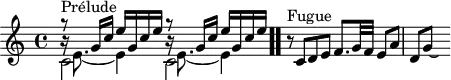 \version "2.18.2"
\header {
tagline = ##f
}
\score {
\new Staff \with {
}
<<
\relative c'' {
\key c \major
\time 4/4
\set Staff.midiInstrument = #"harpsichord"
%% INCIPIT CBT I-1, BWV 846, ut majeur
<< { s8*0^\markup{Prélude} \repeat unfold 2 { g'8\rest \repeat unfold 2 { g,16 c e } } } \\ { c,2 c } \\ { \stemDown \repeat unfold 2 { b'16\rest e,8._~ e4 } } >> \bar ".."
r8^\markup{Fugue} c8 d e f8. g32 f e8 a d, g~ \hideNotes g16
}
>>
\layout{
#(layout-set-staff-size 17)
\context { \Score \remove "Metronome_mark_engraver"
\override SpacingSpanner.common-shortest-duration = #(ly:make-moment 1/2)
}
}
\midi {}
}