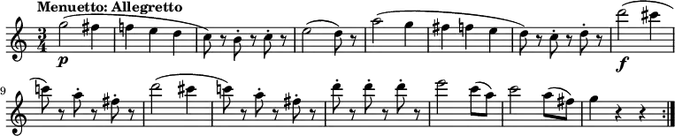 \relative c'' {
\version "2.18.2"
\key c \major
\time 3/4
\tempo "Menuetto: Allegretto"
\tempo 4 = 130
g'2\p (fis4 f! e d c8) r8 b8-. r8 c-. r8
e2 (d8) r8
a'2 (g4 fis f e d8) r8 c8-. r8 d-. r8
d'2\f (cis4 c!8) r8 a-. r8 fis-. r8
d'2 (cis4 c!8) r8 a-. r8 fis-. r8
d'-. r8 d-. r8 d-. r8
e2 c8 (a)
c2 a8 (fis)
g4 r4 r4 \bar ":|."
}